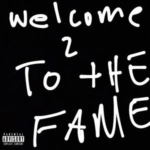 3wade的專輯WELCOME TO THE FAME (Explicit)