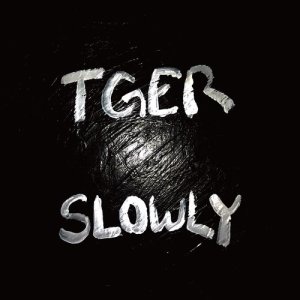 อัลบัม Slowly ศิลปิน TGER