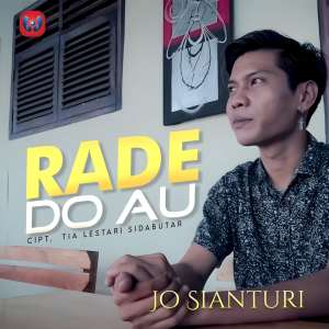 Jo Sianturi的专辑Rade Do Au (Explicit)