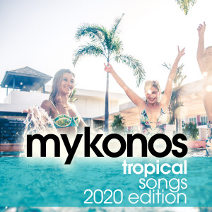 Album Mykonos Tropical Songs 2020 Edition from Selma Hernandes