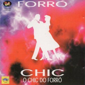 อัลบัม O Chic do Forró ศิลปิน Forró Chic