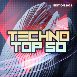 Album Techno Top 50: Edition 2022 from Various Artists