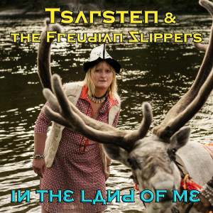 Tsarsten and The Freudian Slippers的專輯In the Land of Me