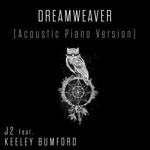 อัลบัม Dreamweaver (Acoustic Piano Version) ศิลปิน Keeley Bumford