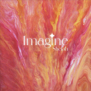 Listen to Imagine song with lyrics from Shelah