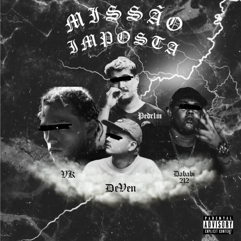 Missão Imposta (feat. VK23, Pdr1m, Dababi 212 & DeVen) (Explicit)