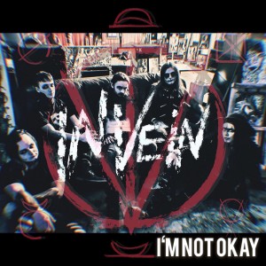 อัลบัม I'm Not Okay ศิลปิน In Vein