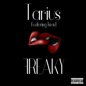 อัลบัม Freaky (feat. Krad) (Explicit) ศิลปิน Tarius .S.