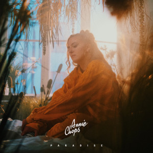 Listen to Paradise song with lyrics from Annie Chops