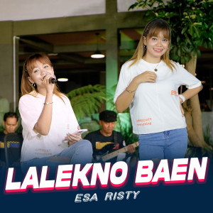 Dengarkan Lalekno Baen lagu dari Esa Risty dengan lirik