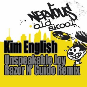 Kim English的專輯Unspeakable Joy - Razor N' Guido Remix