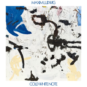 Maxim Ludwig的專輯Cold White Note (Explicit)