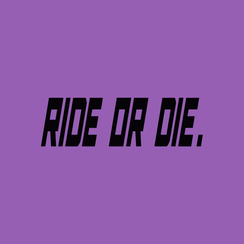 RIDE OR DIE (Explicit)