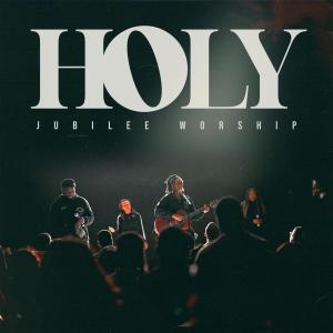 Jubilee Worship的專輯Holy (feat. Anthony Brown & Shanell Alyssa)