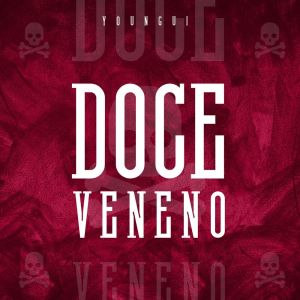 Listen to Doce Veneno (No Love) song with lyrics from Youngui