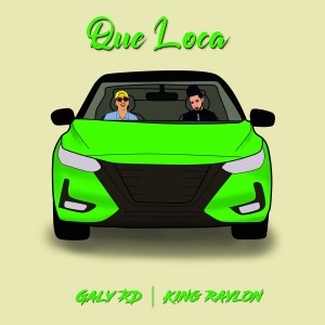 ดาวน์โหลดและฟังเพลง Que Loca (Explicit) พร้อมเนื้อเพลงจาก King Raylon