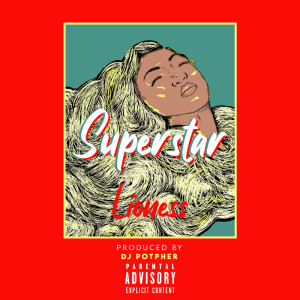 Dengarkan Superstar (Explicit) lagu dari Lioness dengan lirik