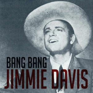 อัลบัม Bang Bang ศิลปิน Jimmie Davis