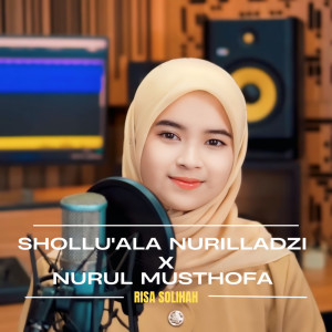 Album SHOLLU ALA NURILLADZI X NURUL MUSTHOFA from 