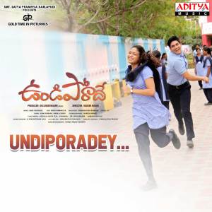 Listen to Undiporadey (From "Undiporadey") song with lyrics from Yelender Mahaveer