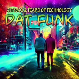 Tears of Technology的专辑Dat Funk (Original Mix)