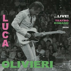 อัลบัม ...Live! Teatro Romano 2014 ศิลปิน Luca Olivieri