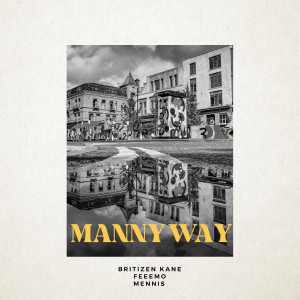 Album Manny Way (Explicit) oleh Britizen Kane
