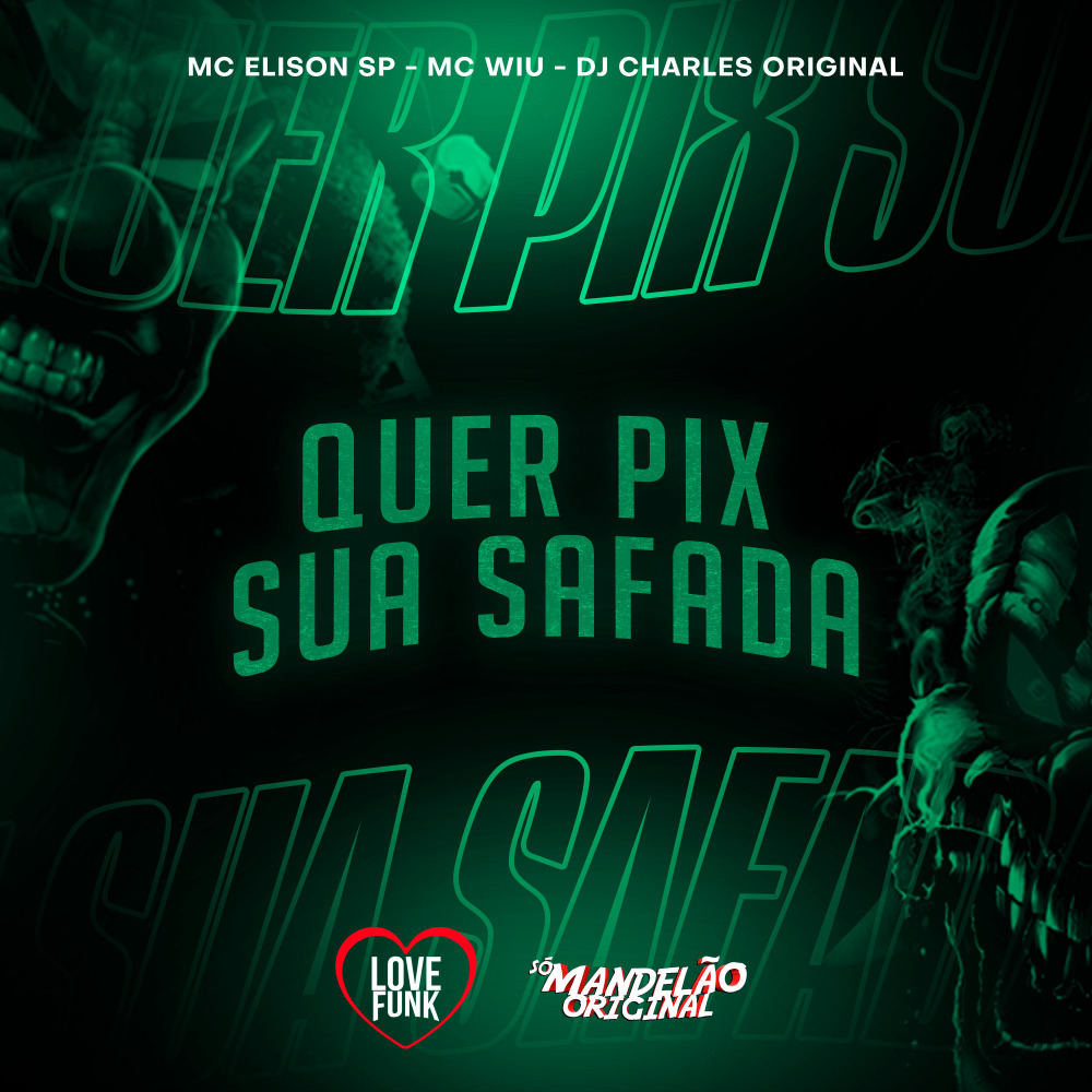 Quer Pix Sua Safada (Explicit)