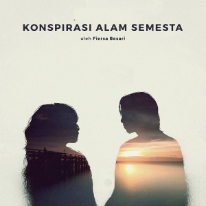 收聽Fiersa Besari的Konspirasi Alam Semesta歌詞歌曲
