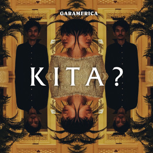 Garamerica的專輯Kita