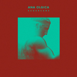 Listen to Sugarcane song with lyrics from Ana Olgica