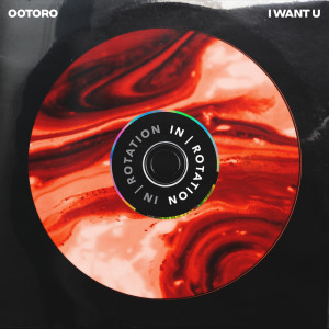 Album I Want U from OOTORO