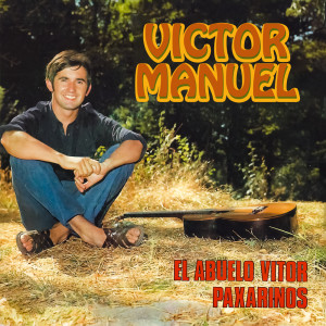 Album El Abuelo Vitor / Paxarinos from Victor Manuel