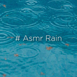 Dengarkan lagu ASMR Rain Sounds nyanyian Rain Sounds dengan lirik