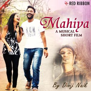 ดาวน์โหลดและฟังเพลง Mahiya พร้อมเนื้อเพลงจาก Divij Naik
