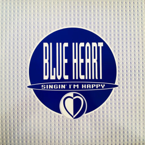 收聽Blue Heart的Singin' I'm Happy (Jumping Mix)歌詞歌曲