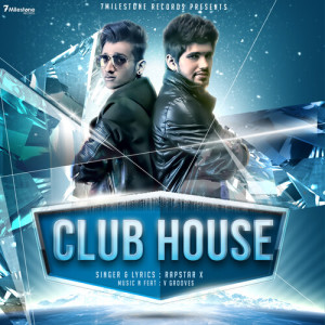 ดาวน์โหลดและฟังเพลง Club House พร้อมเนื้อเพลงจาก Rapstar X
