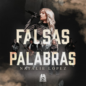 Listen to Falsas Palabras song with lyrics from Natalie Lopez