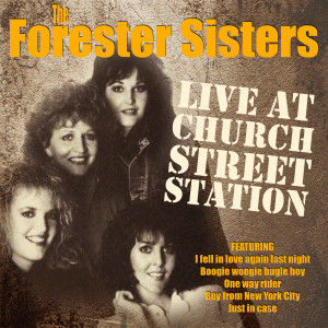 The Forester Sisters的专辑The Forester Sisters - Live at Church Street Station