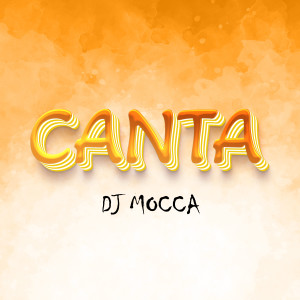 DJ MOCCA的專輯Canta (Remix)
