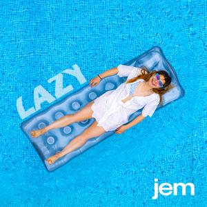 Lazy (Radio Edit) dari Jem