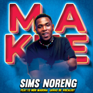 Listen to Makhe song with lyrics from Sims Noreng
