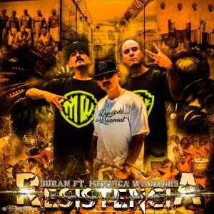 Listen to Resistencia (feat. Mexiiica Warriors) (Explicit) song with lyrics from El Duran