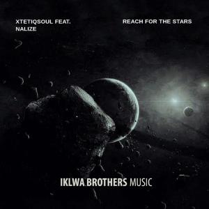 Listen to Reach For The Stars(feat. Nalize) (Original Mix) song with lyrics from XtetiQsoul