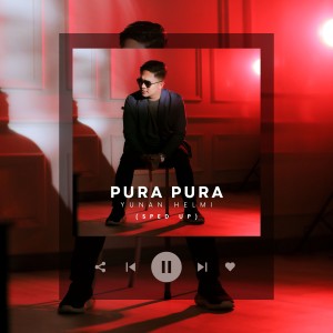 Album Pura Pura (Sped Up) from Yunan Helmi