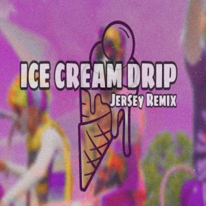 Fresh The Clowns的专辑Ice Cream Drip (Jersey Remix)