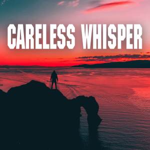 Raphael的专辑Careless Whisper (Cover)