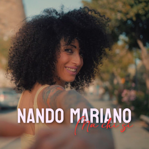 Listen to Ma chi sì song with lyrics from Nando Mariano
