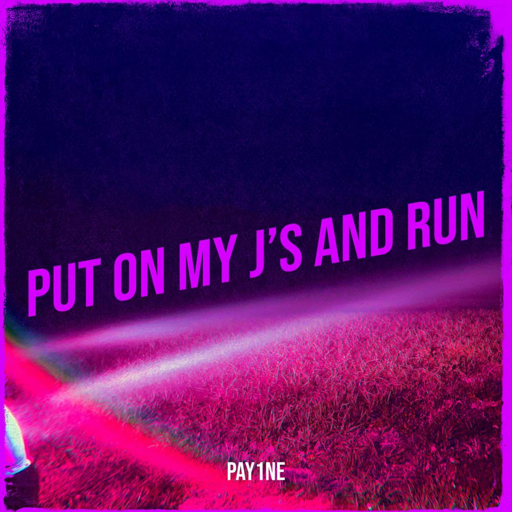Put on My J’s and Run