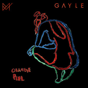 ดาวน์โหลดและฟังเพลง orange peel (Mickey Valen Remix) (Explicit) (Mickey Valen Remix|Explicit) พร้อมเนื้อเพลงจาก GAYLE